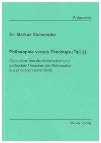 Philosophie versus Theologie (Teil 2)