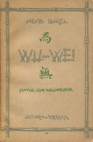 WU-WEI Laotse als Wegweiser