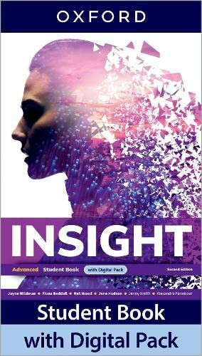 Insight Second Edition: Advanced:: Student Book with Digital Pack: Print Student Book and 2 years' access to Student e-book, Workbook e-book, Online Practice and Student Resources