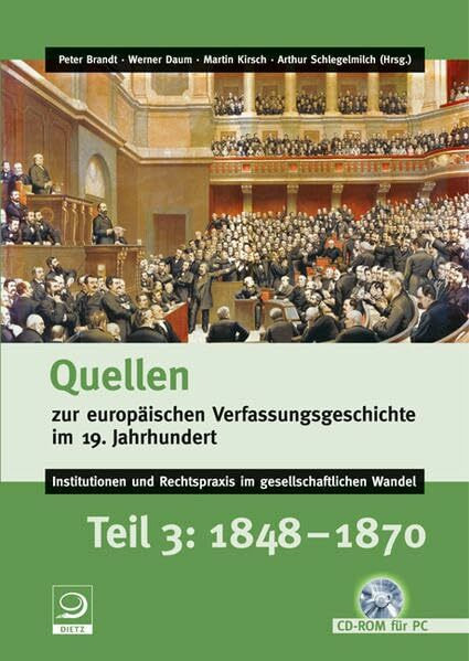 Quellen zur europäischen Verfassungsgeschichte im 19. Jahrhundert: Teil 3: 1848–1870