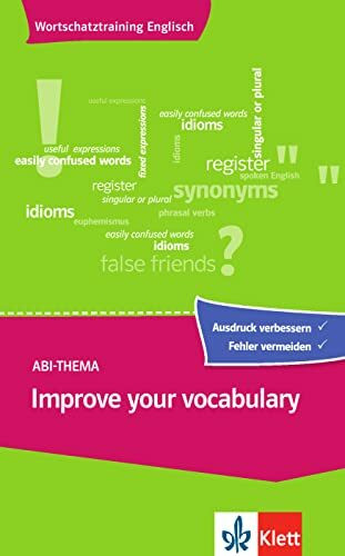 Improve your vocabulary: Wortschatztraining Englisch (Abi-Thema)