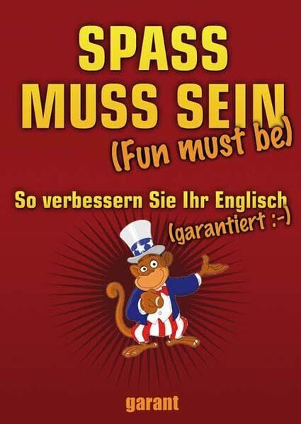 Spass muss sein - (Fun must be): So verbessern Sie Ihr Englisch