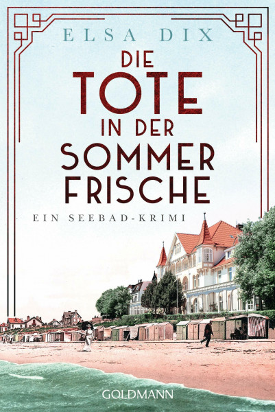 Die Tote in der Sommerfrische: Ein Seebad-Krimi (Viktoria Berg und Christian Hinrichs ermitteln, Band 1)