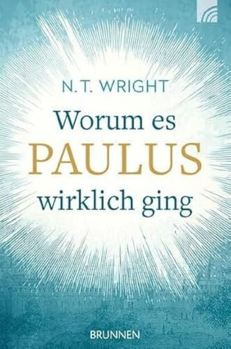 Worum es Paulus wirklich ging