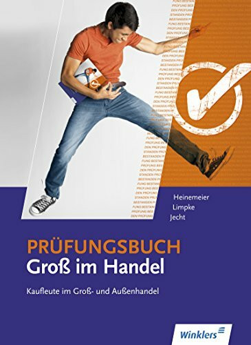 Gross im Handel: Groß im Handel: Prüfungsbuch Kaufleute im Groß- und Außenhandel: Prüfungsbuch (Groß im Handel: KMK-Ausgabe)