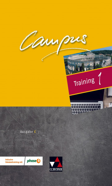 Campus C / Campus C Training 1 Ausgabe ab 2018: Gesamtkurs Latein / inklusive Vokabeltraining mit phase6: Zu den Lektionen 1-40 (Campus C: Gesamtkurs Latein)