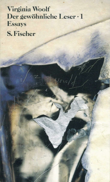 Der gewöhnliche Leser: Band 1. Essays (Virginia Woolf, Gesammelte Werke)