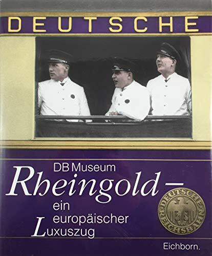 Rheingold - ein europäischer Luxusauszug