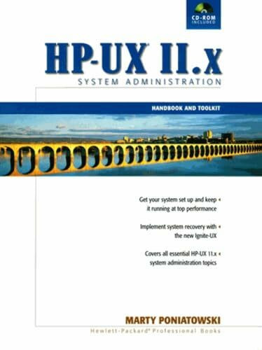 The Hp-Ux 11.X System Administration Handbook and Toolkit (Hewlett-Packard Professional Books)