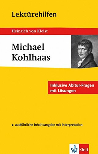 Lektürehilfen Michael Kohlhaas. Ausführliche Inhaltsangabe und Interpretation