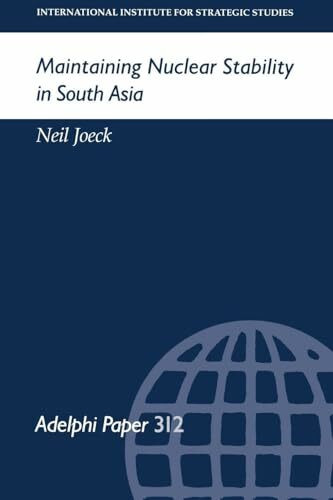 Maintaining Nuclear Stability in South Asia (Adelphi Papers)