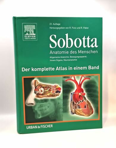 Sobotta - Anatomie des Menschen. Der komplette Atlas in einem Band: Allgemeine Anatomie, Bewegungsapparat, Innere Organe, Neuroanatomie