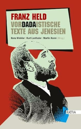 Franz Held: Vordadaistische Texte aus Jenesien