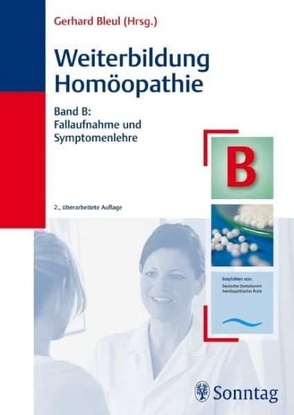 Weiterbildung Homöopathie, Band B: Fallaufnahme und Symptomenlehre