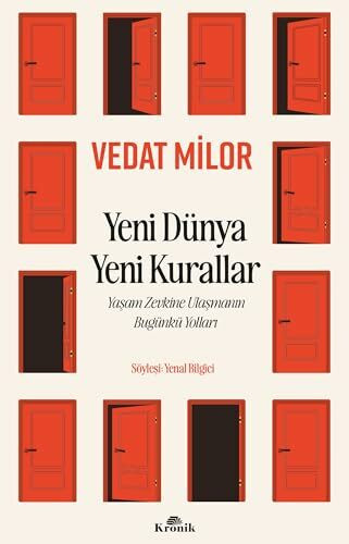 Yeni Dünya Yeni Kurallar: Yaşam Zevkine Ulaşmanın Bugünkü Yolları
