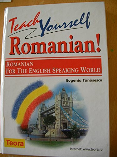 Teach Yourself Romanian! Romanian for the English-speaking World