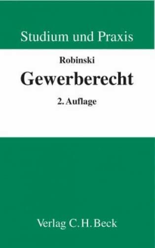 Gewerberecht: Ein Studienbuch (Studium und Praxis)