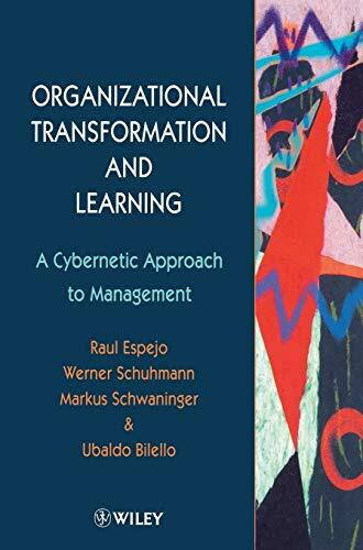 Organizational Transformation and Learning: A Cybernetic Approach To Management