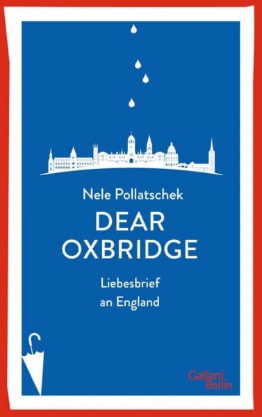 Dear Oxbridge: Liebesbrief an England