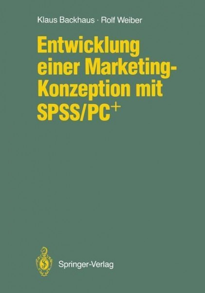 Entwicklung einer Marketing-Konzeption mit SPSS/PC+