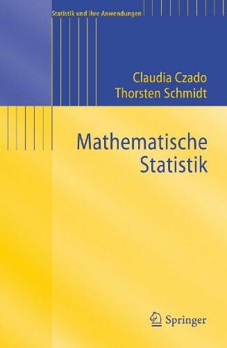 Mathematische Statistik (Statistik und ihre Anwendungen)