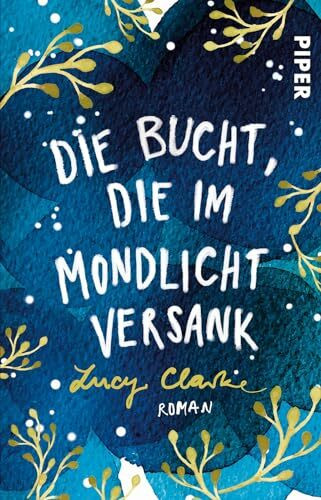 Die Bucht, die im Mondlicht versank: Roman | Pageturner um ein packendes Freundschaftsdrama