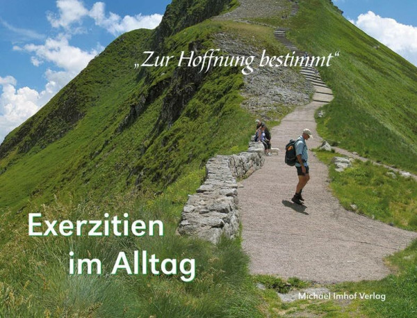 Exerzitien im Alltag "Zur Hoffnung bestimmt"