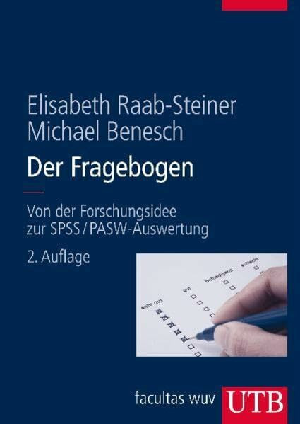 Der Fragebogen: Von der Forschungsidee zur SPSS/PASW-Auswertung (UTB L (Large-Format): Uni-Taschenbücher)