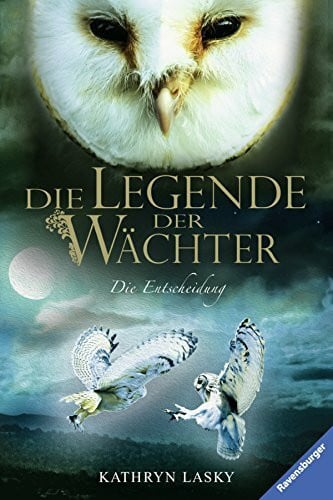 Die Legende der Wächter, Band 15: Die Entscheidung