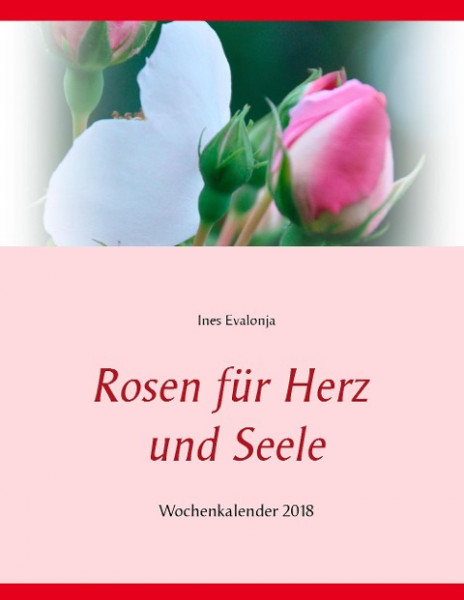 Rosen für Herz und Seele