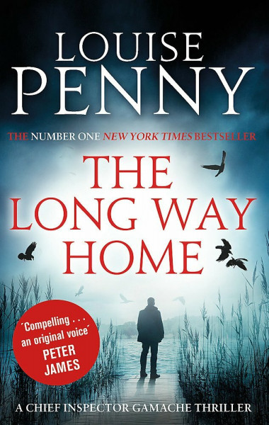 The Long Way Home: A Chief Inspector Gamache Thriller