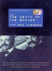 Pimlico The Death Of The Banker, The Decline And Fall Of The Great Financial Dynasties And The Triumph...