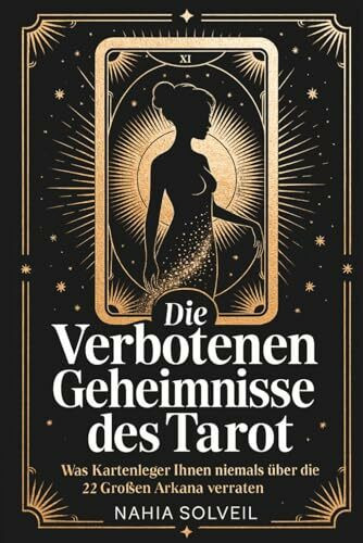 Die verbotenen Geheimnisse des Tarot: Was Kartenleger Ihnen niemals über die 22 Großen Arkana verraten