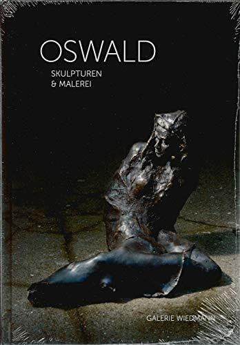 Oswald Skulpturen & Malerei