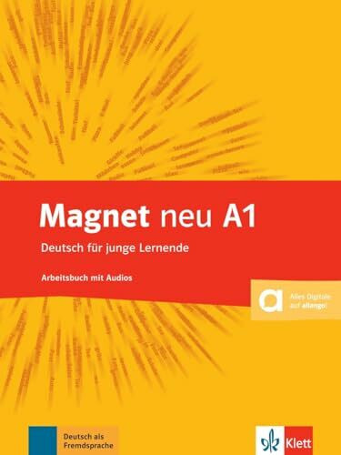 Magnet neu A1: Deutsch für junge Lernende. Arbeitsbuch mit Audios (Magnet neu: Deutsch für junge Lernende)
