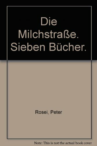 Die Milchstrasse: Sieben Bücher