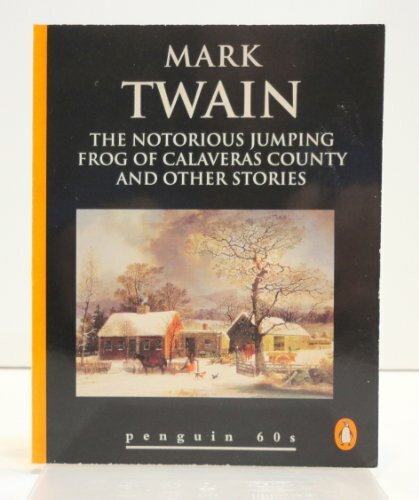 Penguin Books The Notorious Jumping Frog Of Calaveras County And Other Stories