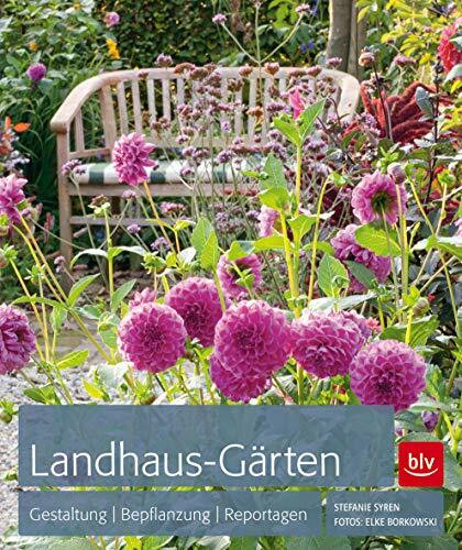 Landhaus-Gärten: Gestaltung - Bepflanzung - Reportagen