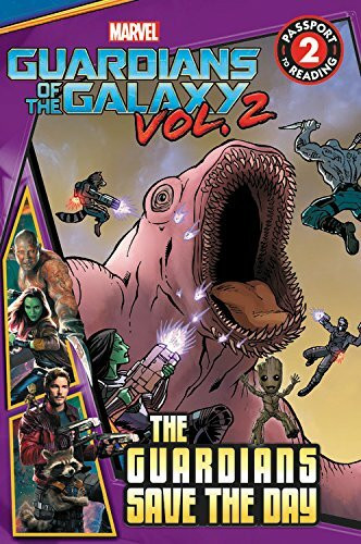 MARVEL's Guardians of the Galaxy Vol. 2: Guardians Save the Day: Level 2 (Passport to Reading, Band 2)