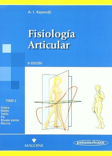 Cadera, rodilla, tobillo, pie, bóveda plantar, marcha (Fisiología Articular)