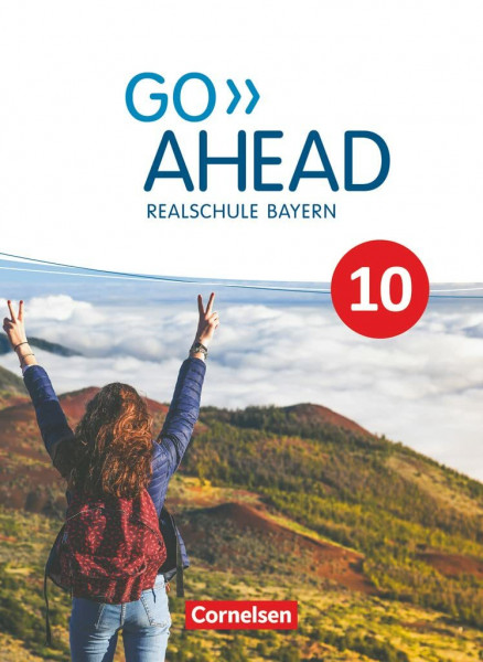 Go Ahead - Realschule Bayern 2017 - 10. Jahrgangsstufe: Schulbuch