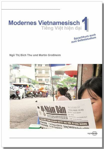 Modernes Vietnamesisch 1 / Tiếng Việt hiện đại 1: Sprachkurs auch zum Selbststudium