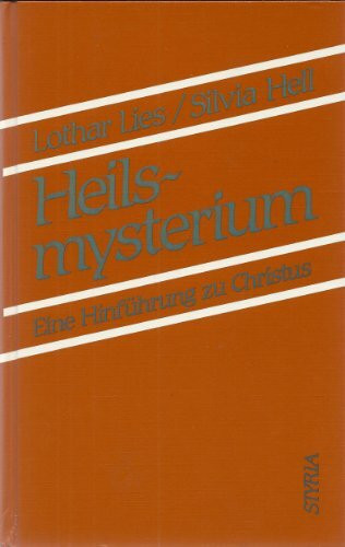 Heilsmysterium. Eine Hinführung zu Christus