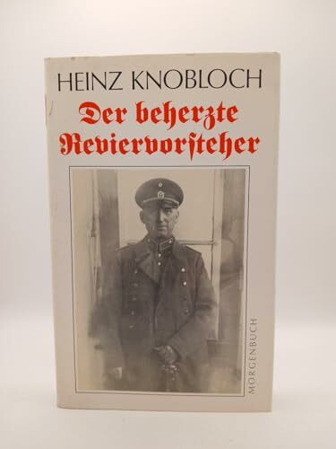 Der beherzte Reviervorsteher. Ungewöhnliche Zivilcourage am Hackeschen Markt