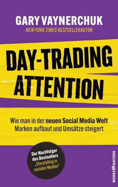 Day-Trading Attention: Wie man in der neuen Social Media Welt Marken aufbaut und Umsätze steigert