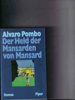 Der Held der Mansarden von Mansard: Roman
