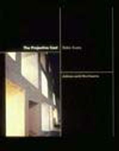 The Projective Cast: Architecture and Its Three Geometries (Mit Press)