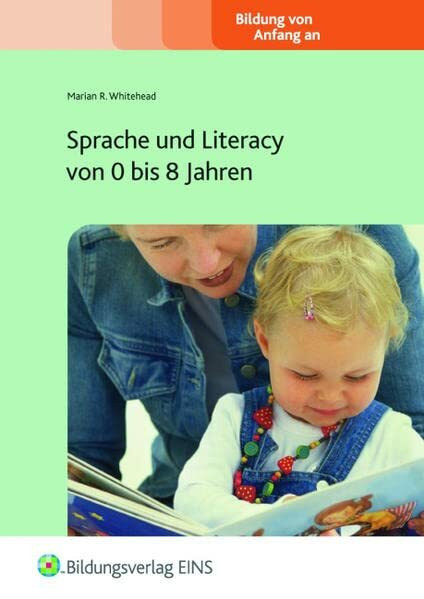 Sprache und Literacy von 0 bis 8 Jahren: Fachbuch (Fachbücher für die frühkindliche Bildung, Band 11)