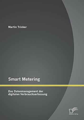 Smart Metering: Das Datenmanagement der digitalen Verbrauchserfassung