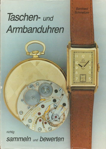 Taschenuhren und Armbanduhren richtig sammeln und bewerten